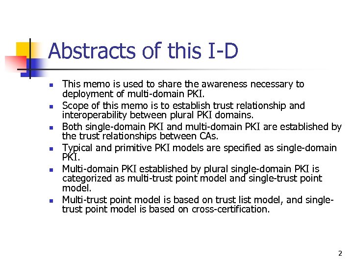 Abstracts of this I-D n n n This memo is used to share the