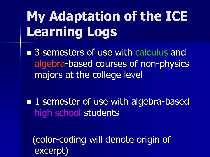 My Adaptation of the ICE Learning Logs n 3 semesters of use with calculus