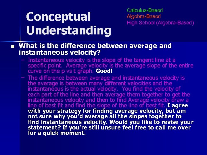 Conceptual Understanding n Calculus-Based Algebra-Based High School (Algebra-Based) What is the difference between average