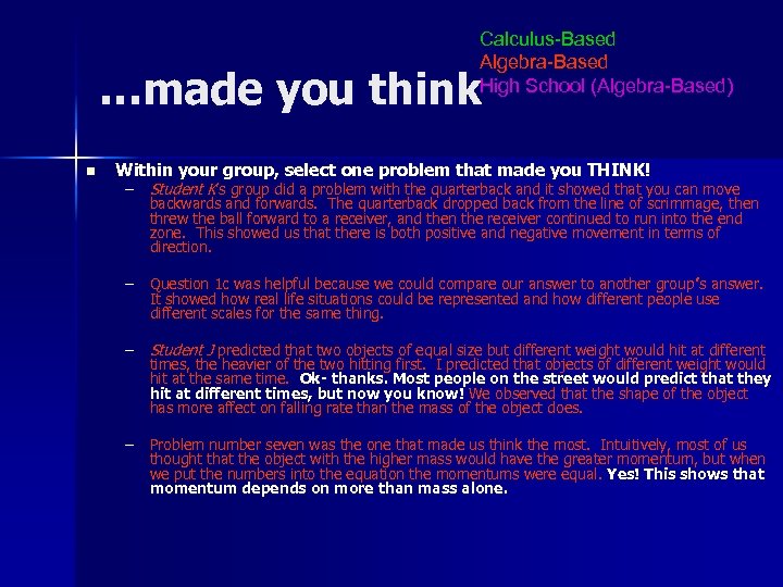 Calculus-Based Algebra-Based High School (Algebra-Based) …made you think n Within your group, select one