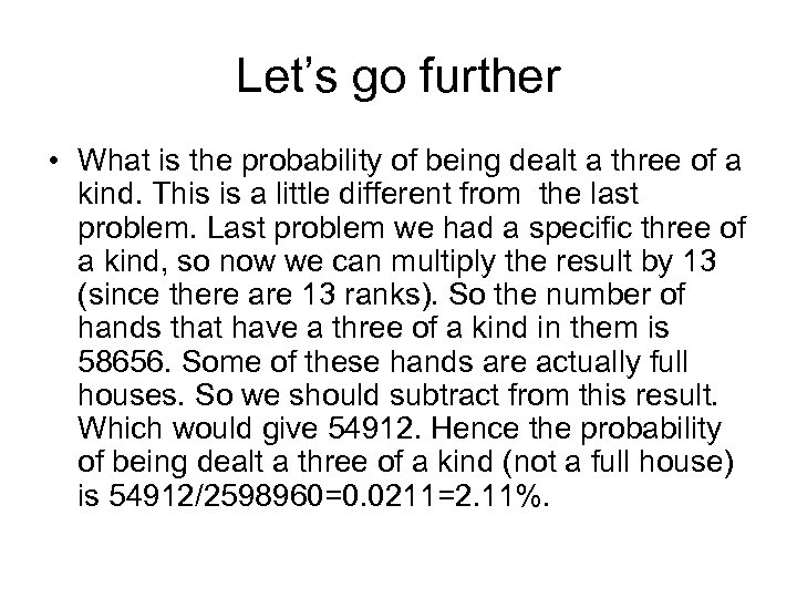 Let’s go further • What is the probability of being dealt a three of