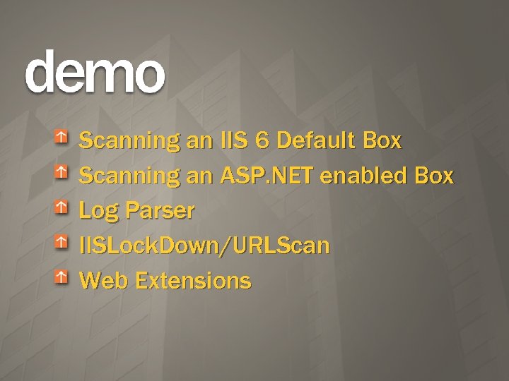 Scanning an IIS 6 Default Box Scanning an ASP. NET enabled Box Log Parser