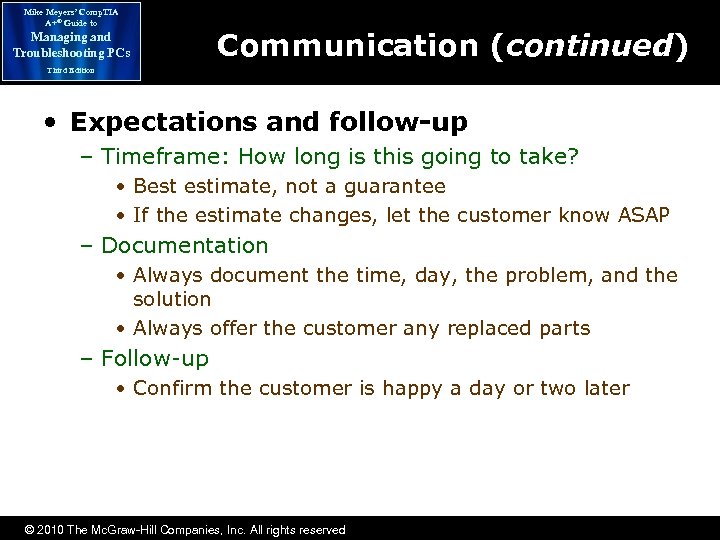 Mike Meyers’ Comp. TIA A+® Guide to Managing and Troubleshooting PCs Communication (continued) Third