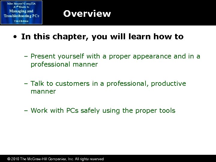 Mike Meyers’ Comp. TIA A+® Guide to Managing and Troubleshooting PCs Overview Third Edition