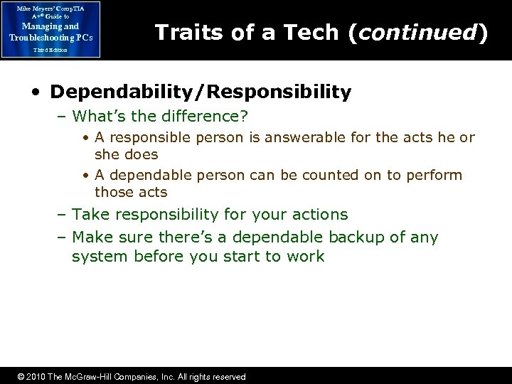 Mike Meyers’ Comp. TIA A+® Guide to Managing and Troubleshooting PCs Traits of a