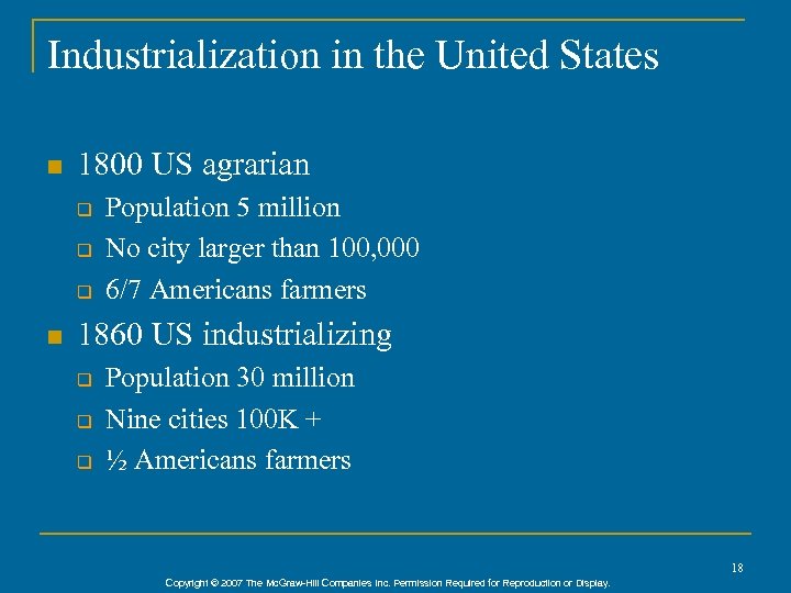 Industrialization in the United States n 1800 US agrarian q q q n Population