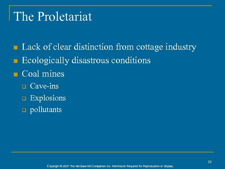 The Proletariat n n n Lack of clear distinction from cottage industry Ecologically disastrous