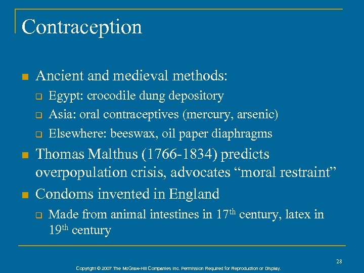 Contraception n Ancient and medieval methods: q q q n n Egypt: crocodile dung