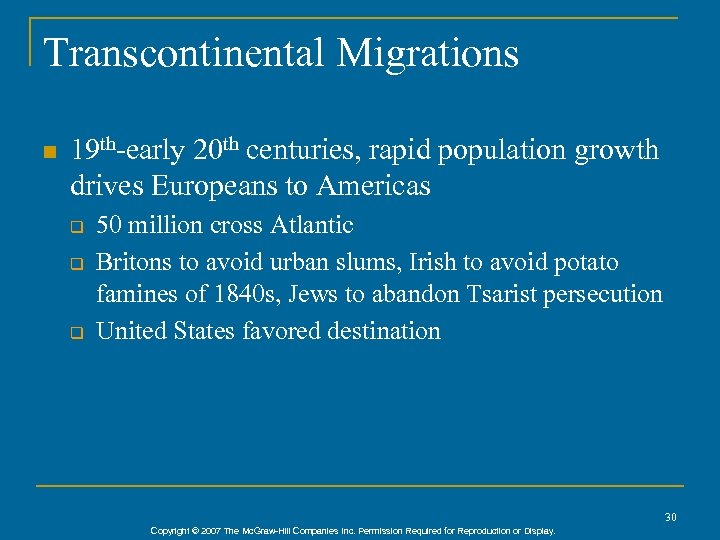 Transcontinental Migrations n 19 th-early 20 th centuries, rapid population growth drives Europeans to