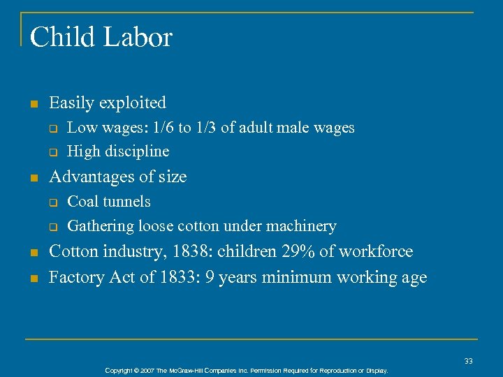 Child Labor n Easily exploited q q n Advantages of size q q n