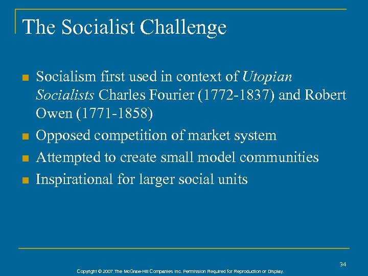 The Socialist Challenge n n Socialism first used in context of Utopian Socialists Charles