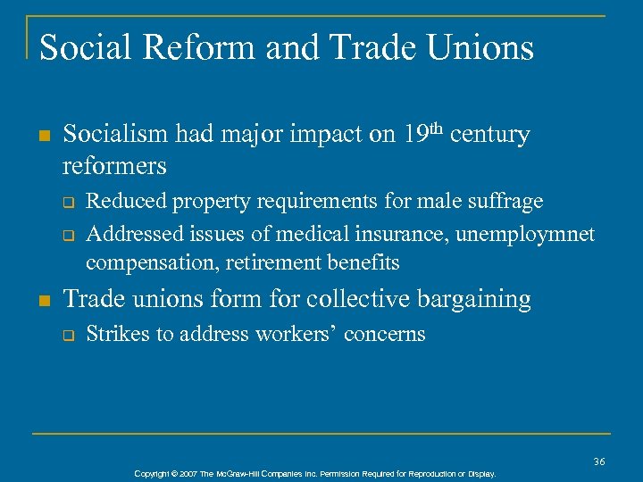Social Reform and Trade Unions n Socialism had major impact on 19 th century