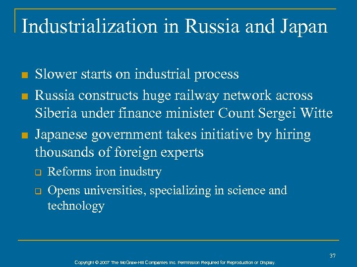 Industrialization in Russia and Japan n Slower starts on industrial process Russia constructs huge