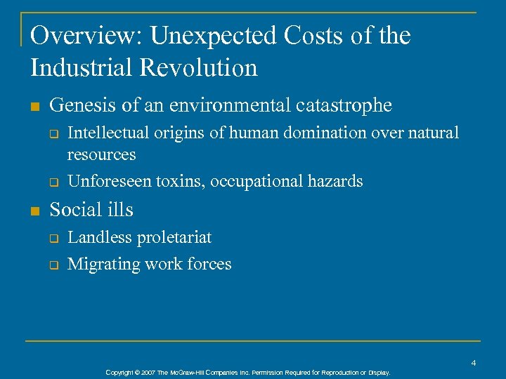 Overview: Unexpected Costs of the Industrial Revolution n Genesis of an environmental catastrophe q