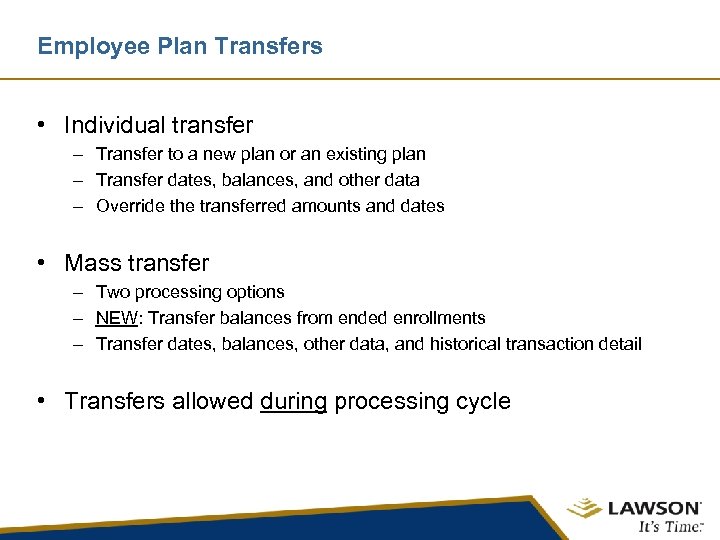 Employee Plan Transfers • Individual transfer – Transfer to a new plan or an