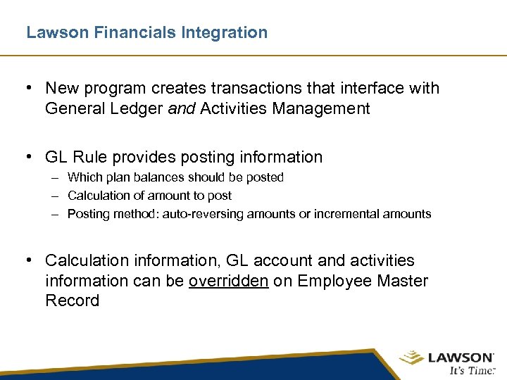 Lawson Financials Integration • New program creates transactions that interface with General Ledger and