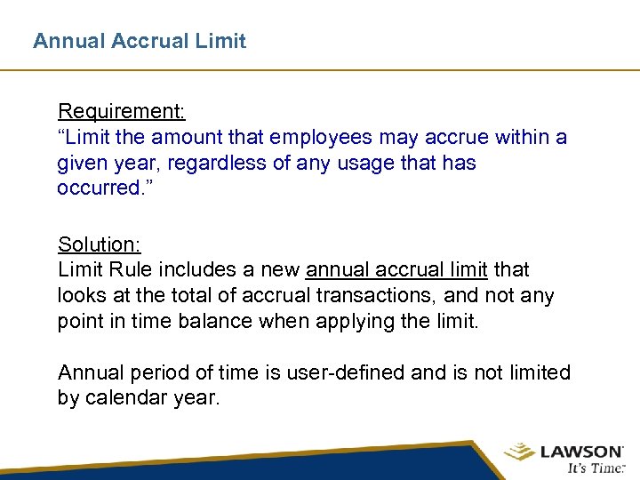 Annual Accrual Limit Requirement: “Limit the amount that employees may accrue within a given