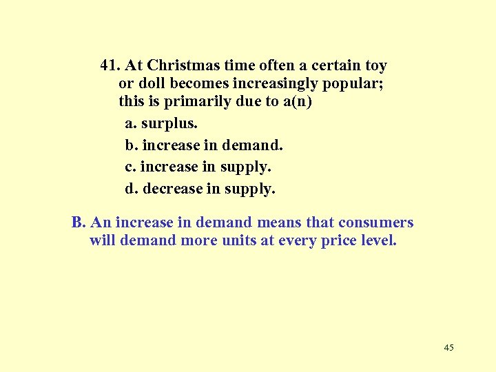 41. At Christmas time often a certain toy or doll becomes increasingly popular; this