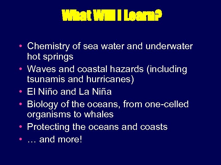 What Will I Learn? • Chemistry of sea water and underwater hot springs •