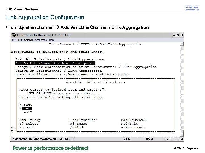 IBM Power Systems Link Aggregation Configuration § smitty etherchannel Add An Ether. Channel /