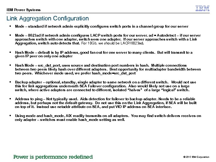 IBM Power Systems Link Aggregation Configuration § Mode – standard if network admin explicitly
