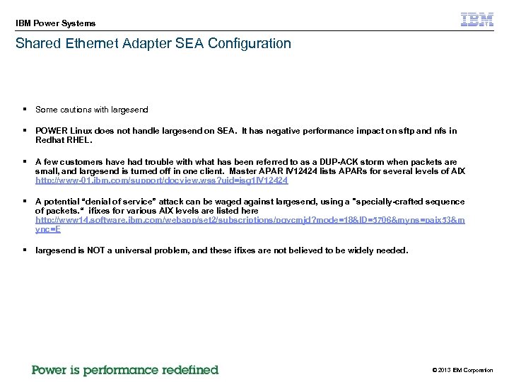 IBM Power Systems Shared Ethernet Adapter SEA Configuration § Some cautions with largesend §