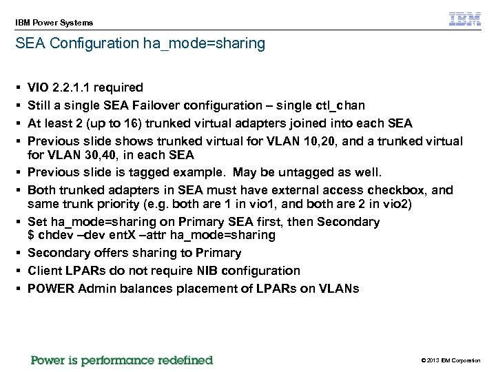 IBM Power Systems SEA Configuration ha_mode=sharing § § § § § VIO 2. 2.