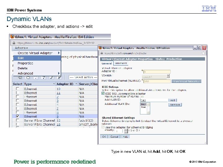 IBM Power Systems Dynamic VLANs § Checkbox the adapter, and actions -> edit Type