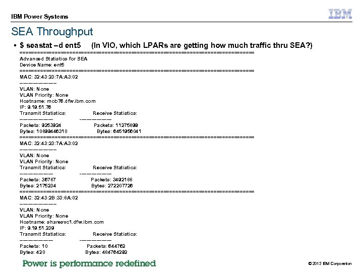 IBM Power Systems SEA Throughput § $ seastat –d ent 5 (In VIO, which