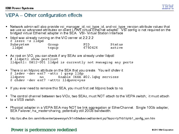 IBM Power Systems VEPA – Other configuration effects § Network admin will also provide