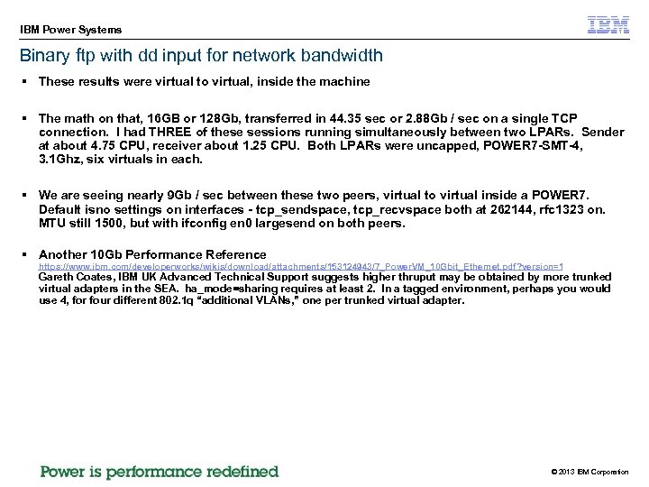 IBM Power Systems Binary ftp with dd input for network bandwidth § These results