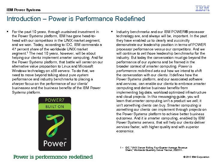 IBM Power Systems Introduction – Power is Performance Redefined § For the past 10