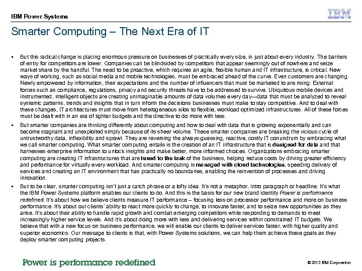 IBM Power Systems Smarter Computing – The Next Era of IT § But this