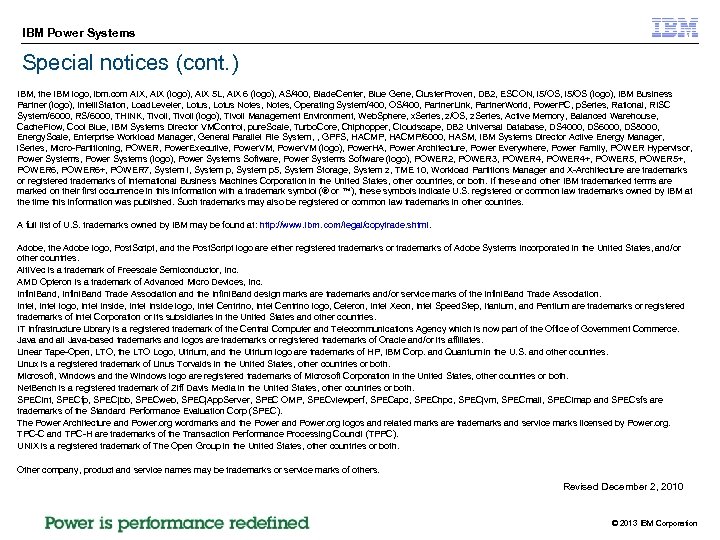 IBM Power Systems Special notices (cont. ) IBM, the IBM logo, ibm. com AIX,