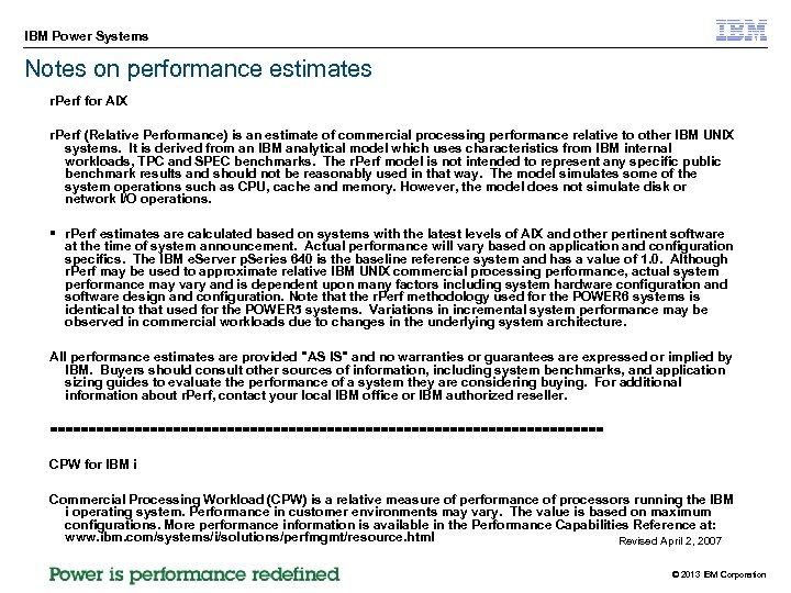 IBM Power Systems Notes on performance estimates r. Perf for AIX r. Perf (Relative