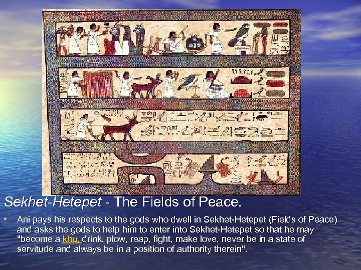 Sekhet-Hetepet - The Fields of Peace. • Ani pays his respects to the gods
