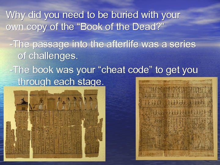 Why did you need to be buried with your own copy of the “Book