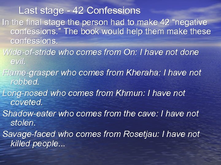 Last stage - 42 Confessions In the final stage the person had to make