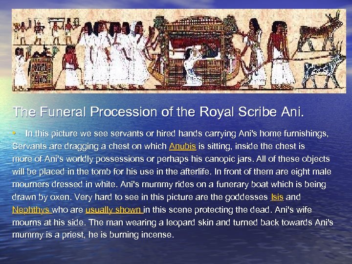 The Funeral Procession of the Royal Scribe Ani. • In this picture we servants