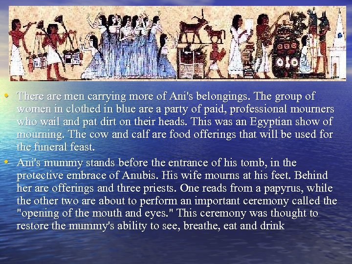  • There are men carrying more of Ani's belongings. The group of •