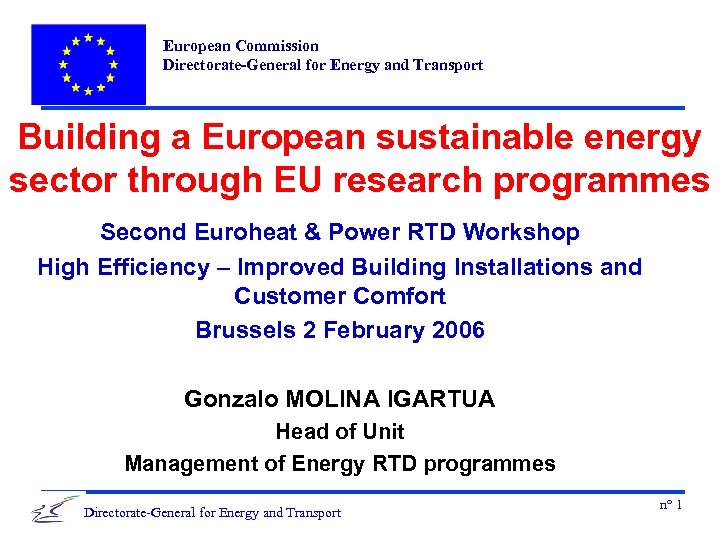 European Commission Directorate-General for Energy and Transport Building a European sustainable energy sector through
