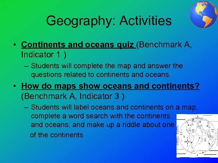 Geography: Activities • Continents and oceans quiz (Benchmark A, Indicator 1 ) – Students