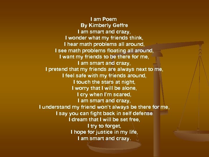 I am Poem By Kimberly Geffre I am smart and crazy, I wonder what
