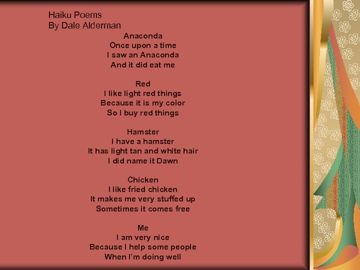 Haiku Poems By Dale Alderman Anaconda Once upon a time I saw an Anaconda