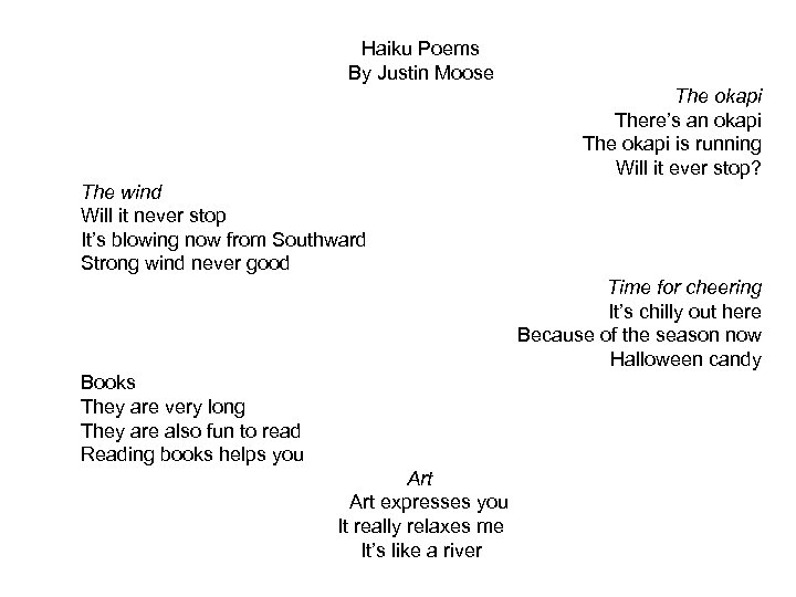 Haiku Poems By Justin Moose The okapi There’s an okapi The okapi is running