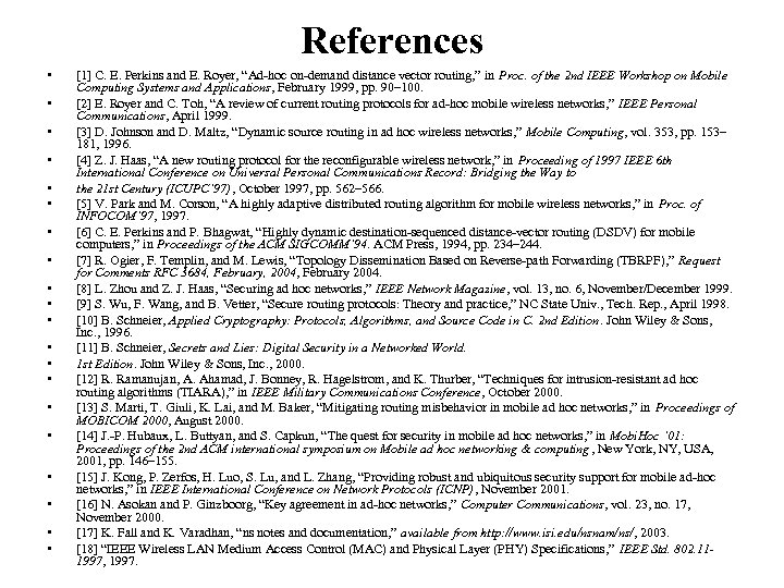References • • • • • [1] C. E. Perkins and E. Royer, “Ad-hoc