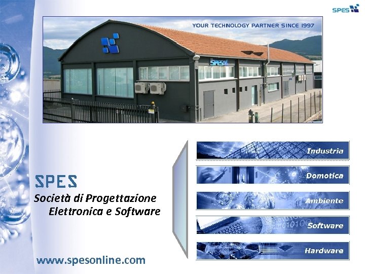 SPES Società di Progettazione Elettronica e Software www. spesonline. com 