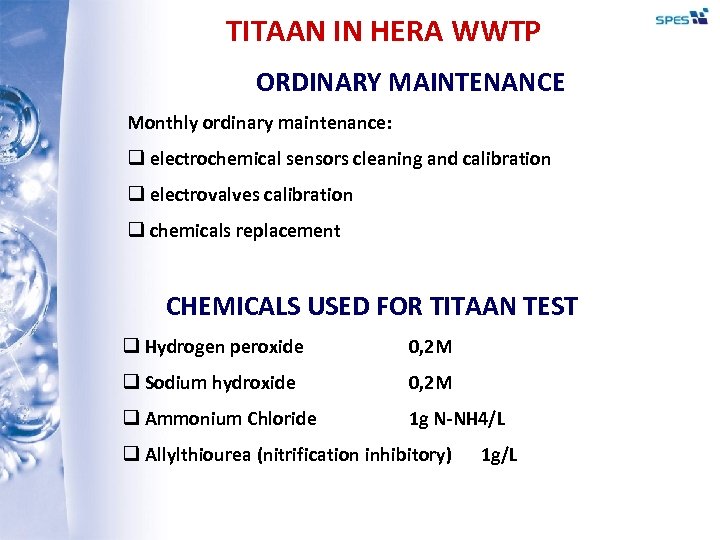 TITAAN IN HERA WWTP ORDINARY MAINTENANCE Monthly ordinary maintenance: q electrochemical sensors cleaning and