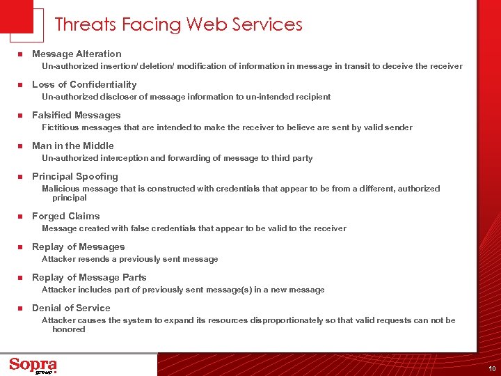 Threats Facing Web Services n Message Alteration Un-authorized insertion/ deletion/ modification of information in