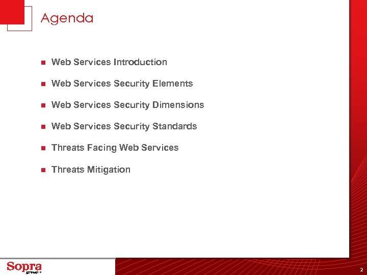 Agenda n Web Services Introduction n Web Services Security Elements n Web Services Security